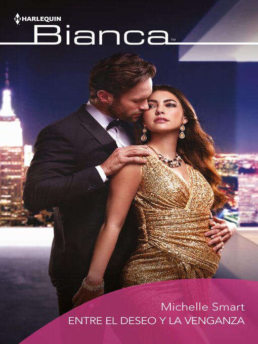 Title details for Entre el deseo y la venganza by Michelle Smart - Available